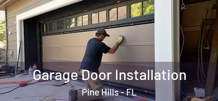  Garage Door Installation Pine Hills - FL