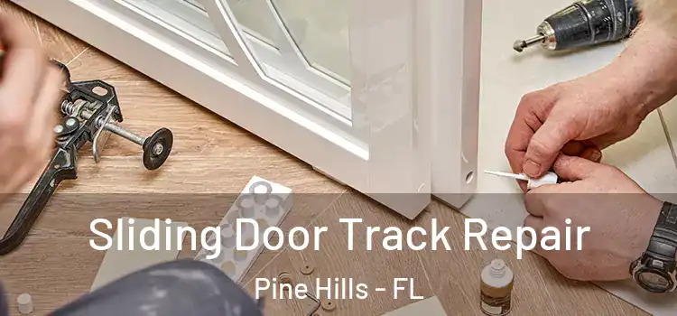 Sliding Door Track Repair Pine Hills - FL